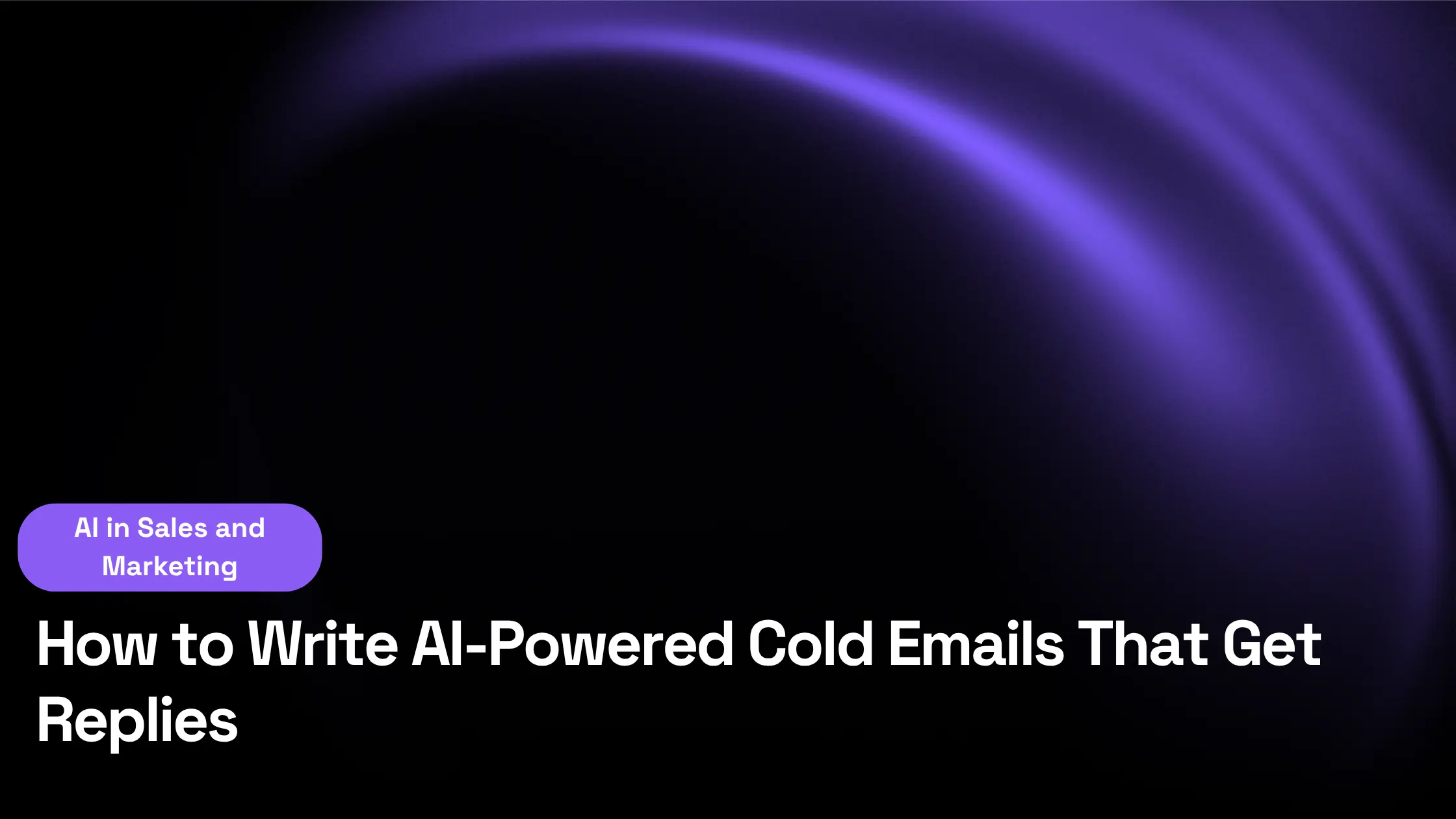 How to Write AI-Powered Cold Emails That Get Replies